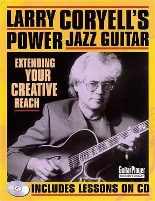 LARRY CORYELL'S POWER JAZZ GUITAR GUITARE +CD -  DIVERS AUTEURS - HAL LEONARD