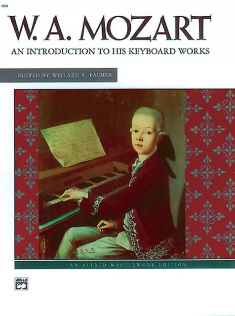 WOLFGANG AMADEUS MOZART : INTRODUCTION TO HIS KEYBOARD -  RECUEIL -  WOLFGANG AMADEUS MOZ - ALFRED