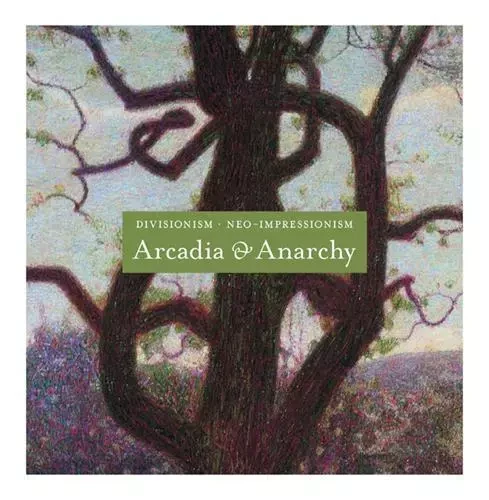 Divisionism Neo-Impressionism Arcadia and Anarchy /anglais -  GREENE VIVIEN - GUGGENHEIM