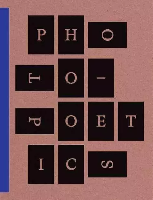 Photo-Poetics: An Anthology /anglais -  BLESSING JENNIFER - GUGGENHEIM