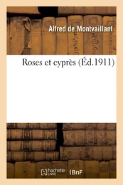 Roses et cyprès