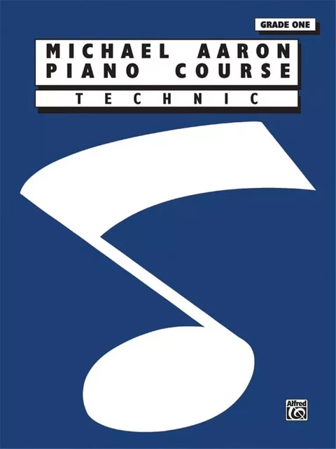 MICHAEL AARON PIANO COURSE: TECHNIC, GRADE 1  - PIANO -  RECUEIL -  MICHAEL AARON - ALFRED