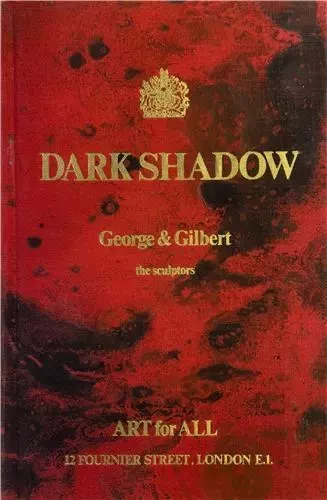 Gilbert & George Dark Shadow /anglais -  GILBERT & GEORGE - THAMES HUDSON