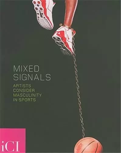 Mixed Signals: Masculinity in Sports /anglais -  - IND CUR INT