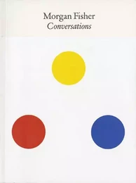 Morgan Fisher: Conversations /anglais