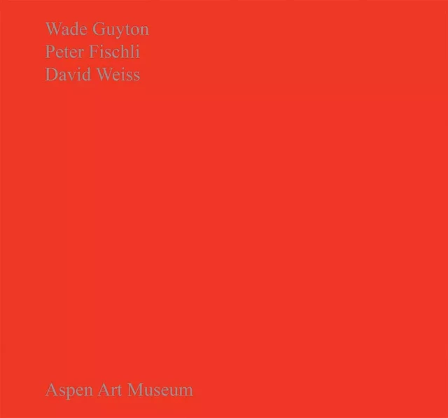 Wade Guyton, Peter Fischli, David Weiss /anglais -  GUYTON WADE - DAP ARTBOOK