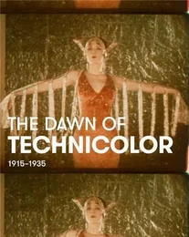 THE DAWN OF TECHNICOLOR, 1915-1935 /ANGLAIS