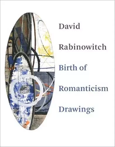 David Rabinowitch: Birth of Romanticism /anglais -  RABINOWITCH DAVID - DAP ARTBOOK