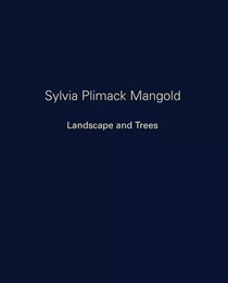 Sylvia Plimack Mangold Landscape and Trees /anglais