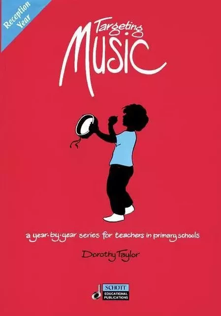 Targeting Music (Reception Year) - Dorothy Taylor - Schott Music Ltd.,  London