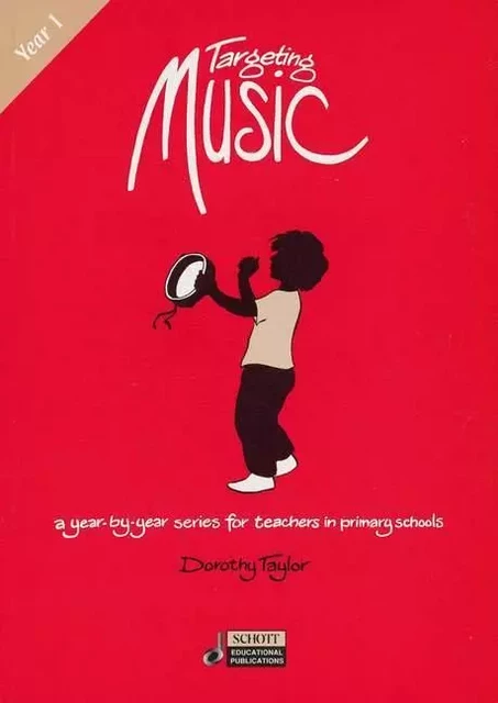 Targeting Music (Year 1) - Dorothy Taylor - Schott Music Ltd.,  London