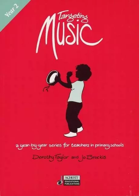 Targeting Music (Year 2) - Jo Brockis, Dorothy Taylor - Schott Music Ltd.,  London