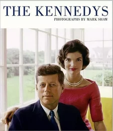 Mark Shaw The Kennedys /anglais