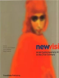 New Vision Arab Contemporary Art in the 21st Century (Paperback) /anglais