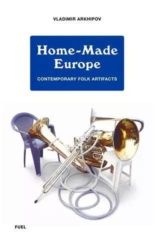 Home Made Europe /anglais -  ARKHIPOV - FUEL