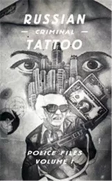 Russian Criminal Tattoo: Police Files 1 /anglais