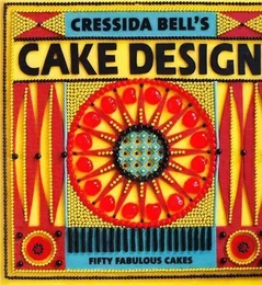 Cressida Bell's Cake Design /anglais