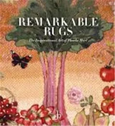 Remarkable Rugs The Inspirational Art of Phoebe Hart /anglais