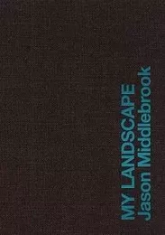 Jason Middlebrook: My Landscape /anglais