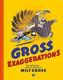 Gross Exaggerations