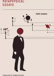 RenE Daumal Pataphysical Essays /anglais