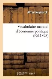 Vocabulaire manuel d'économie politique