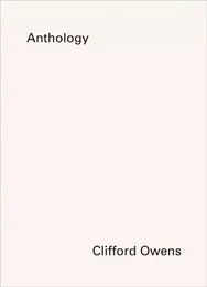 Clifford Owens: Anthology /anglais