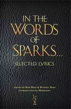 In The Words of Sparks: Selected Lyrics /anglais -  - DAP ARTBOOK