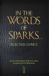 In The Words of Sparks: Selected Lyrics /anglais