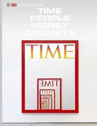 Mungo Thomson: Time People Money Cricke /anglais