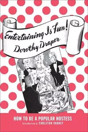 Dorothy Draper Entertaining if Fun ! /anglais -  DRAPER DOROTHY - ACC ART BOOKS