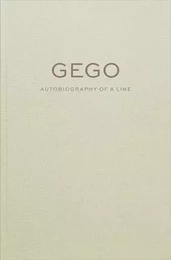 Gego Autobiography of a Line /anglais