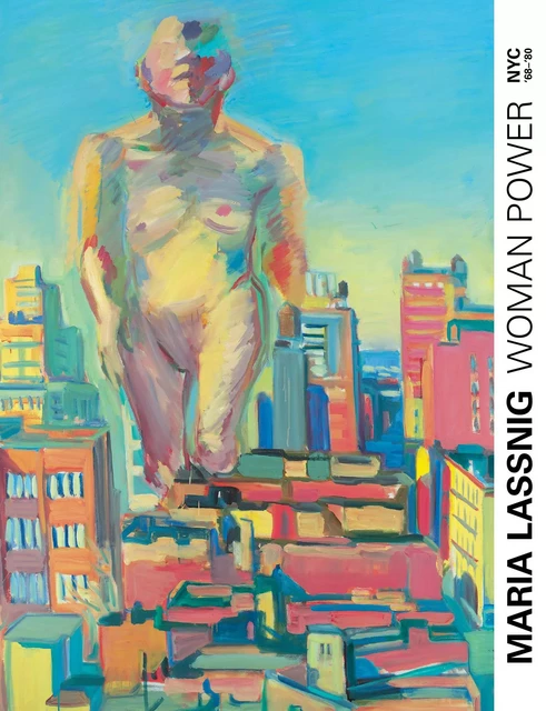 Woman Power - Maria Lassnig in New York - 1968-1980 - Maria Lassnig - PETZEL