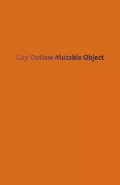 Gay Outlaw: Mutable Object /anglais