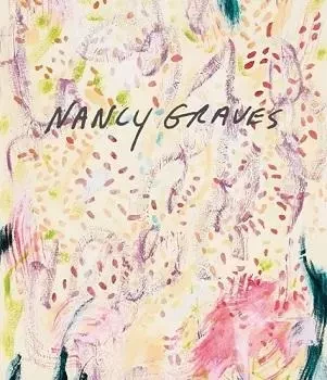 Nancy Graves /anglais -  GRAVES NANCY - DAP ARTBOOK