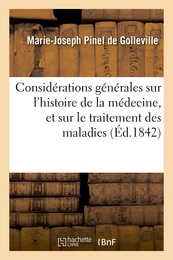 Considérations générales sur l'histoire de la médecine, et sur le traitement des maladies