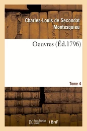 Oeuvres. Tome 4