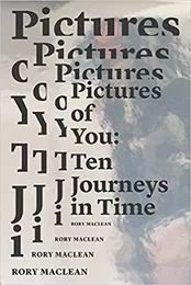 Pictures of You: Ten Journeys in Time /anglais