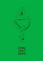 CCRU Writings 1997-2003 /anglais