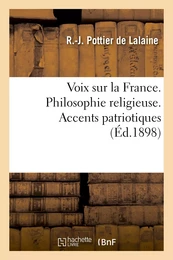 Voix sur la France. Philosophie religieuse. Accents patriotiques