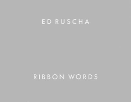 Ed Ruscha Ribbon Words /anglais