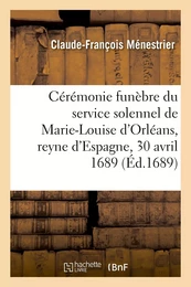 Description du mausolée dressé par ordre de Sa Majesté dans l'église N. Dame de Paris pour