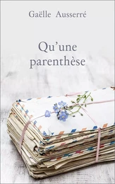 Qu'une parenthèse