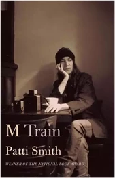 M Train by Patti Smith /anglais