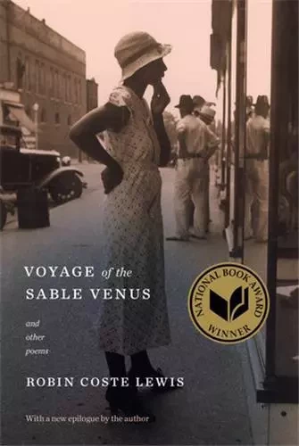 Robin Coste Lewis Voyage of the Sable Venus /anglais -  COSTE LEWIS ROBIN - RANDOM HOUSE US