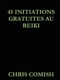 45 Initiations Gratuites au Reiki