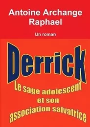 Derrick, le sage adolescent et son association salvatrice