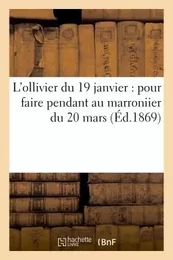 L'ollivier du 19 janvier : pour faire pendant au marroniier du 20 mars