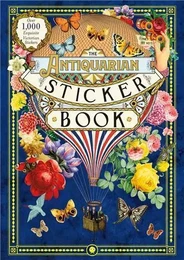 The Antiquarian Sticker Book (Over 1,000 Exquisite Victorian Stickers) /anglais