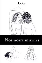 Nos noirs miroirs